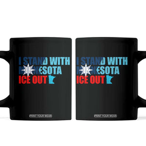 I Stand With Minnesota Coffee Mug Minnesota Resist Anti ICE Immigration Protest TS14 Black Print Your Wear