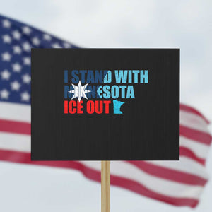 I Stand With Minnesota Protest Sign Minnesota Resist Anti ICE Immigration Protest TS14 Horizontal 18" × 24" Black Print Your Wear