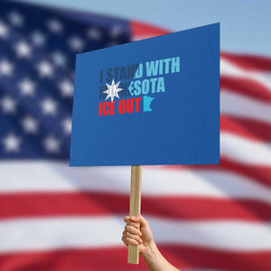 I Stand With Minnesota Protest Sign Minnesota Resist Anti ICE Immigration Protest TS14 Horizontal 18" × 24" Blue Print Your Wear