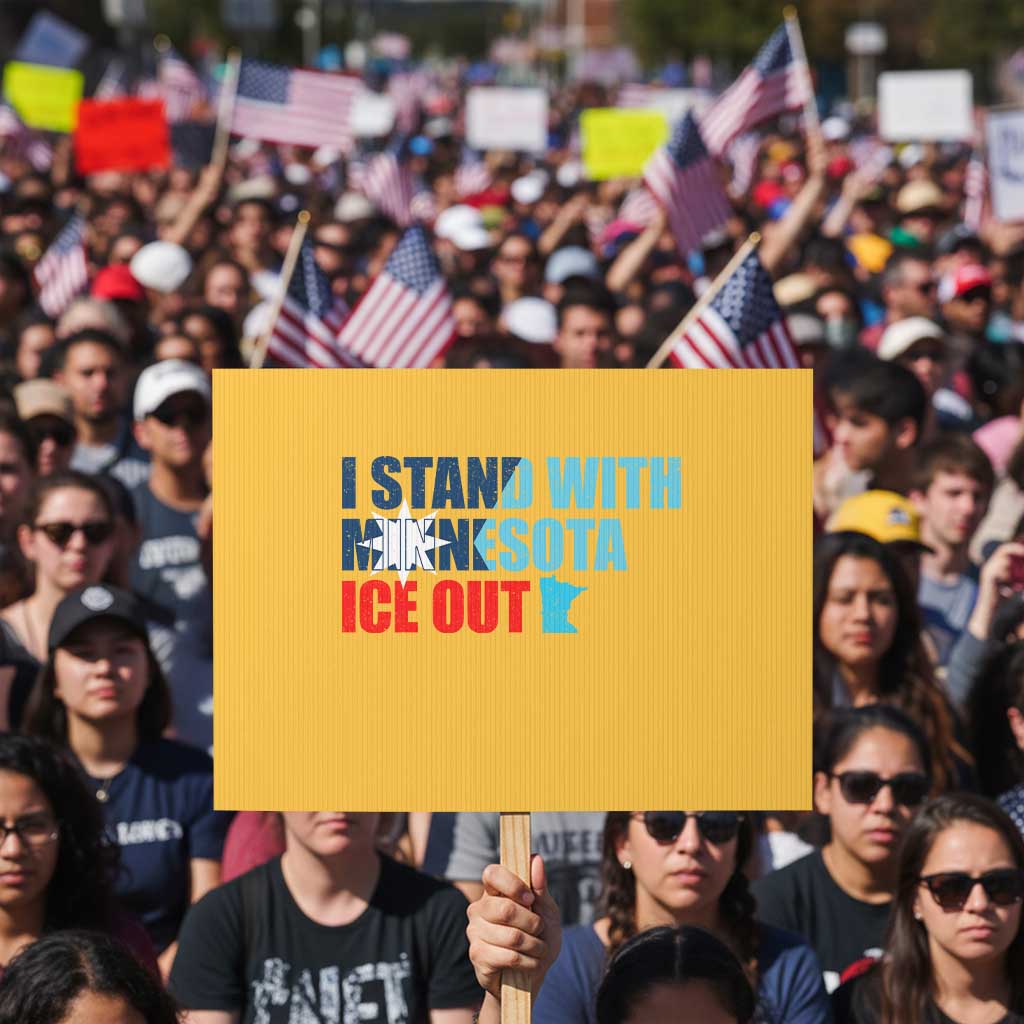 I Stand With Minnesota Protest Sign Minnesota Resist Anti ICE Immigration Protest TS14 Horizontal 18