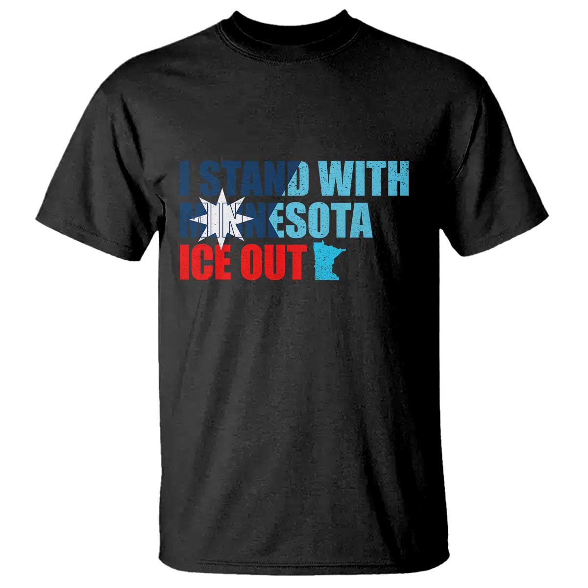 I Stand With Minnesota T Shirt Minnesota Resist Anti ICE Immigration Protest TS14 Black Print Your Wear