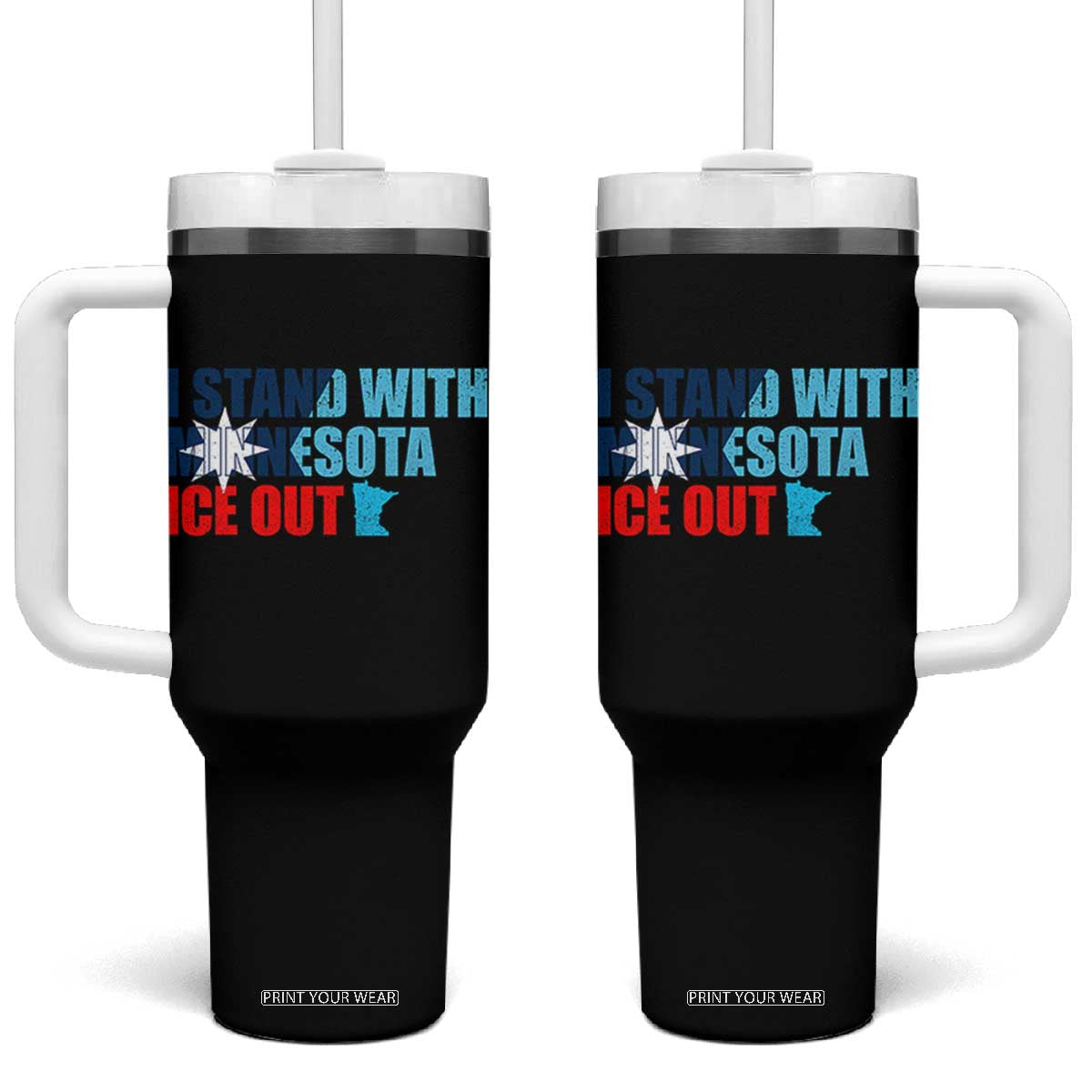 I Stand With Minnesota Tumbler With Handle Minnesota Resist Anti ICE Immigration Protest TS14 One Size: 40 oz Black Print Your Wear