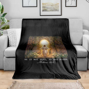 He Is Not Here He Has Risen Throw Blanket Easter Christian Jesus TS14 Print Your Wear