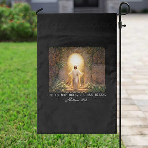 He Is Not Here He Has Risen Garden Flag - Easter Christian Jesus TS14 Print Your Wear
