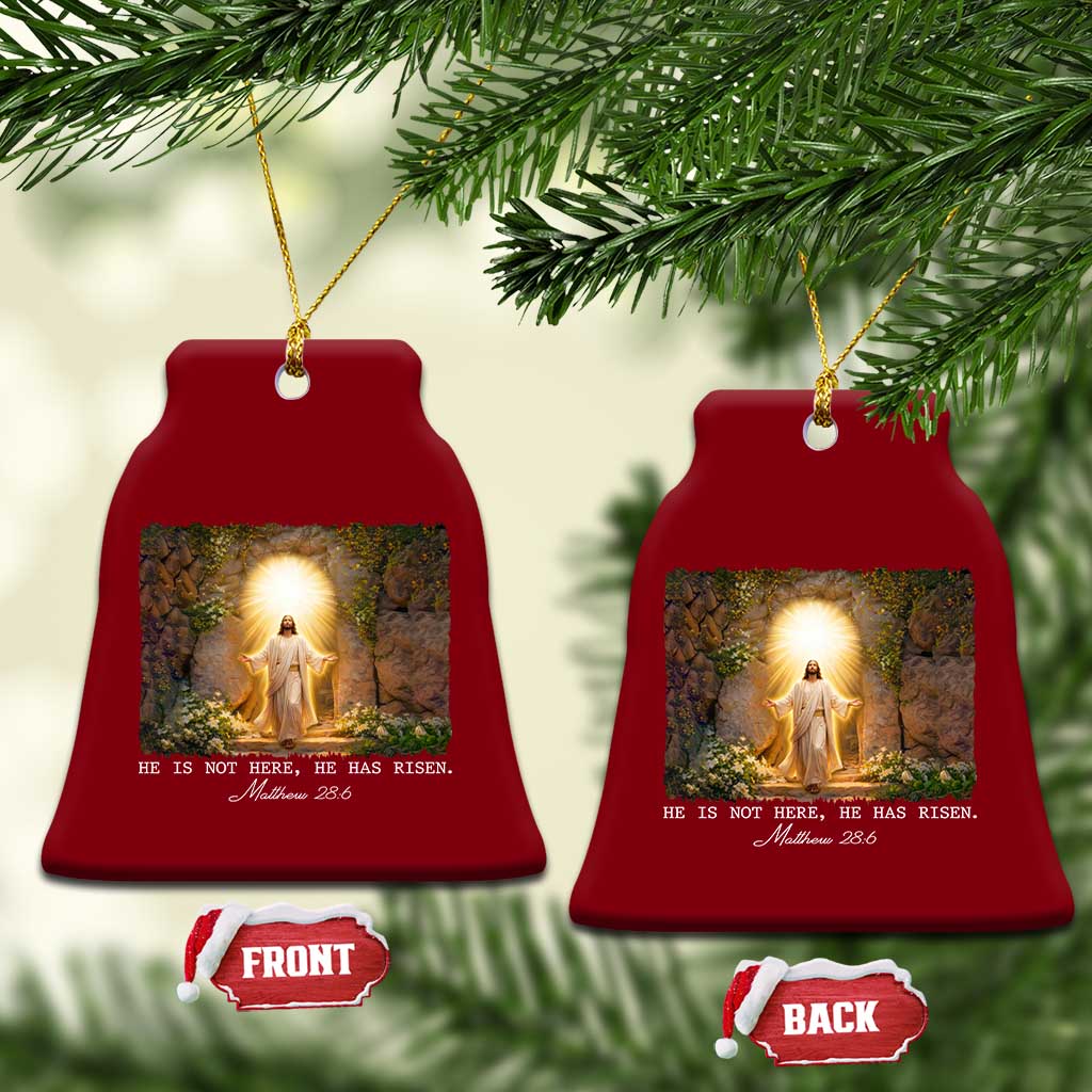 He Is Not Here He Has Risen Ceramic Ornament Easter Christian Jesus TS14 Print Your Wear