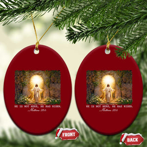 He Is Not Here He Has Risen Ceramic Ornament Easter Christian Jesus TS14 Print Your Wear
