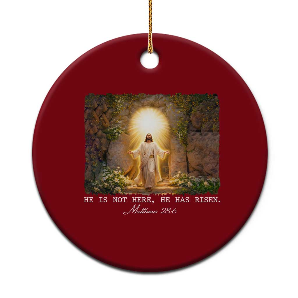 He Is Not Here He Has Risen Ceramic Ornament Easter Christian Jesus TS14 1pc Red Print Your Wear