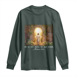 He Is Not Here He Has Risen Long Sleeve Shirt Easter Christian Jesus TS14 Dark Forest Green Print Your Wear