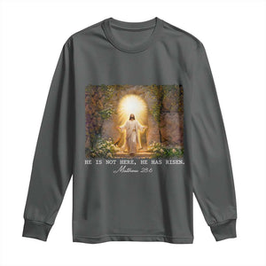 He Is Not Here He Has Risen Long Sleeve Shirt Easter Christian Jesus TS14 Dark Heather Print Your Wear