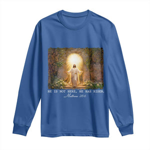 He Is Not Here He Has Risen Long Sleeve Shirt Easter Christian Jesus TS14 Royal Blue Print Your Wear
