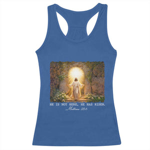 He Is Not Here He Has Risen Racerback Tank Top Easter Christian Jesus TS14 Royal Blue Print Your Wear
