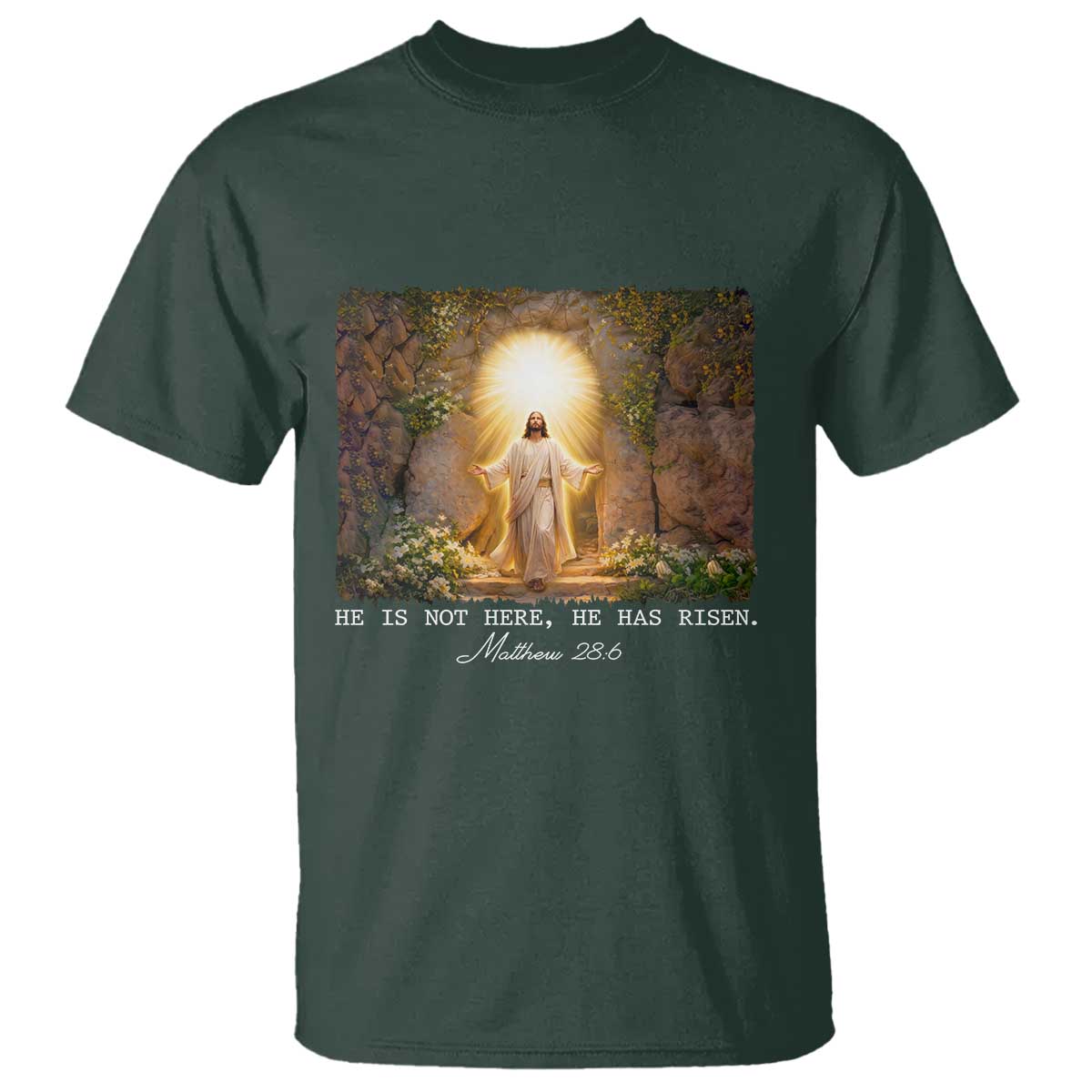 He Is Not Here He Has Risen T Shirt Easter Christian Jesus TS14 Dark Forest Green Print Your Wear