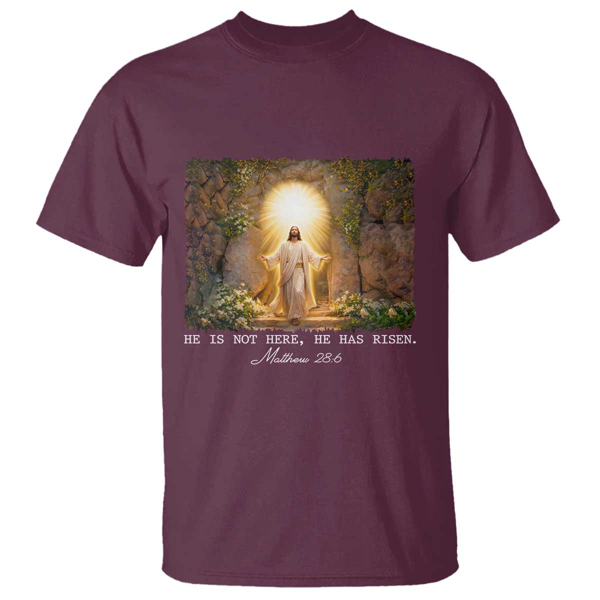 He Is Not Here He Has Risen T Shirt Easter Christian Jesus TS14 Maroon Print Your Wear