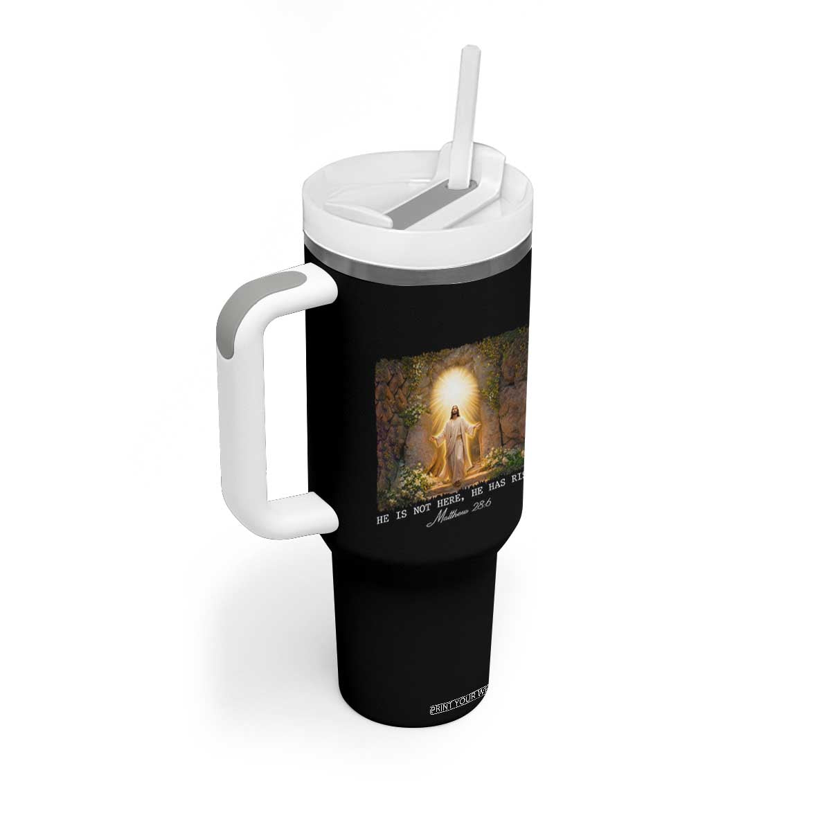 He Is Not Here He Has Risen Tumbler With Handle Easter Christian Jesus TS14 Print Your Wear