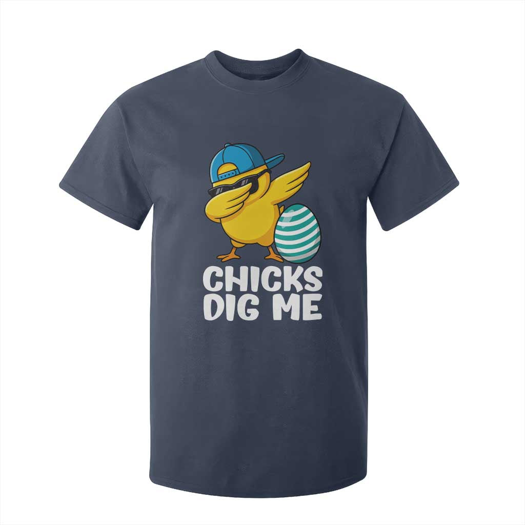 Easter Chicks Dig Me T Shirt For Kid Cute Chicken Dabbing Egg Hunt Toddler TS14 Navy Print Your Wear