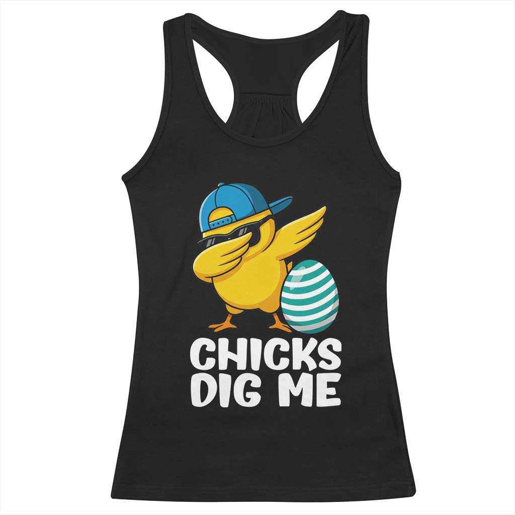 Easter Chicks Dig Me Racerback Tank Top Cute Chicken Dabbing Egg Hunt Toddler TS14 Black Print Your Wear