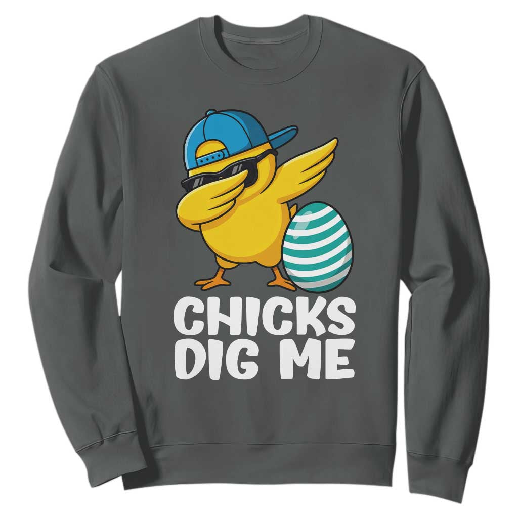 Easter Chicks Dig Me Sweatshirt Cute Chicken Dabbing Egg Hunt Toddler TS14 Dark Heather Print Your Wear