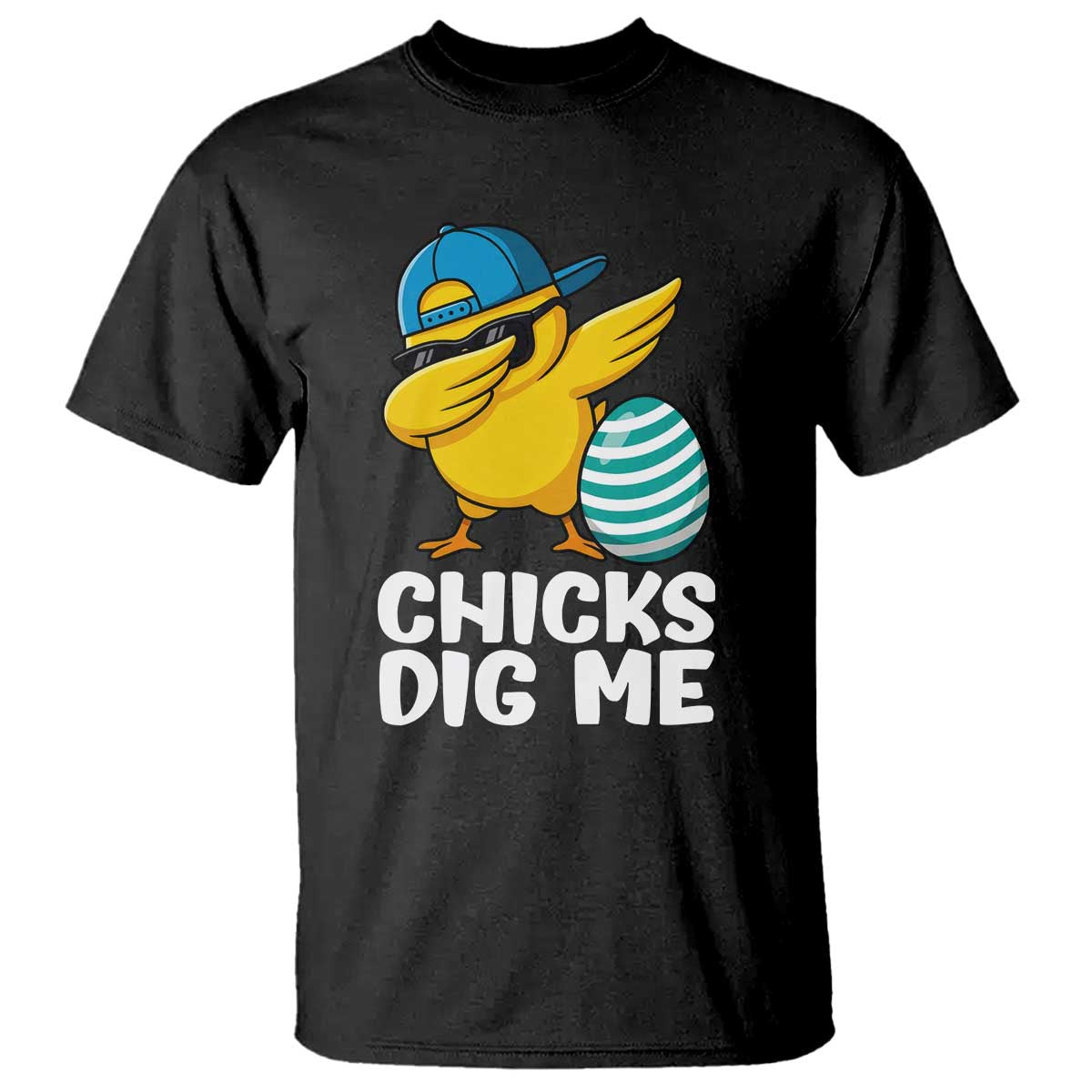 Easter Chicks Dig Me T Shirt Cute Chicken Dabbing Egg Hunt Toddler TS14 Black Print Your Wear