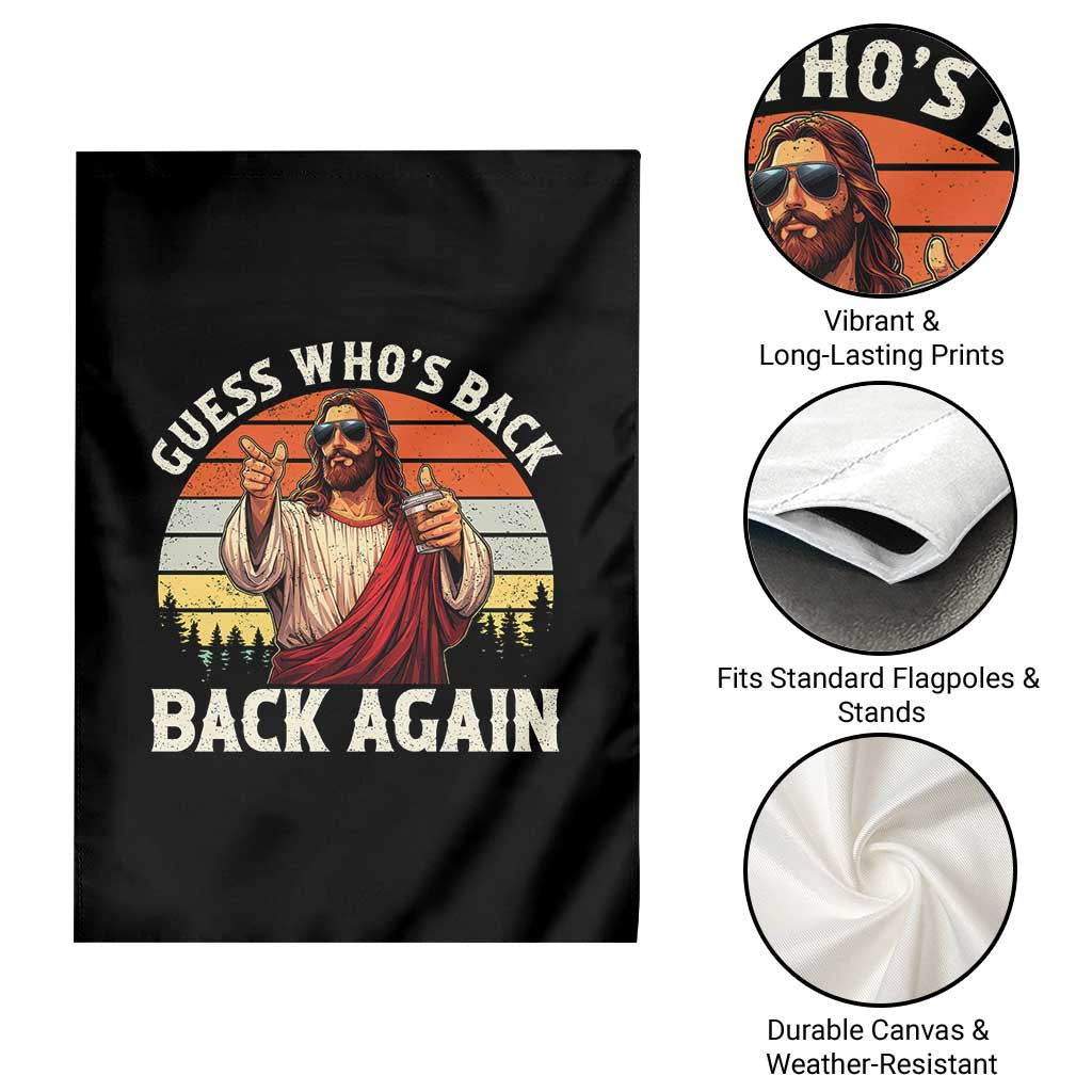 Funny Jesus Easter Garden Flag Guess Who's Back? Back Again Easter TS14 Print Your Wear