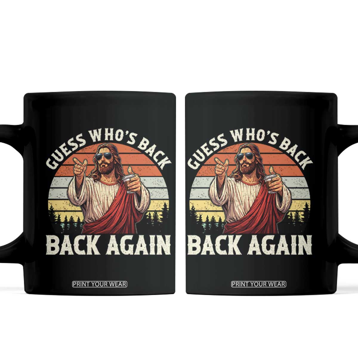 Funny Jesus Easter Coffee Mug Guess Who's Back? Back Again Easter TS14 Black Print Your Wear