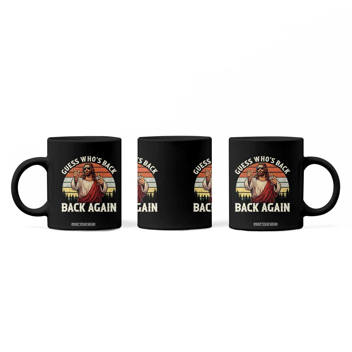 Funny Jesus Easter Coffee Mug Guess Who's Back? Back Again Easter TS14 Print Your Wear