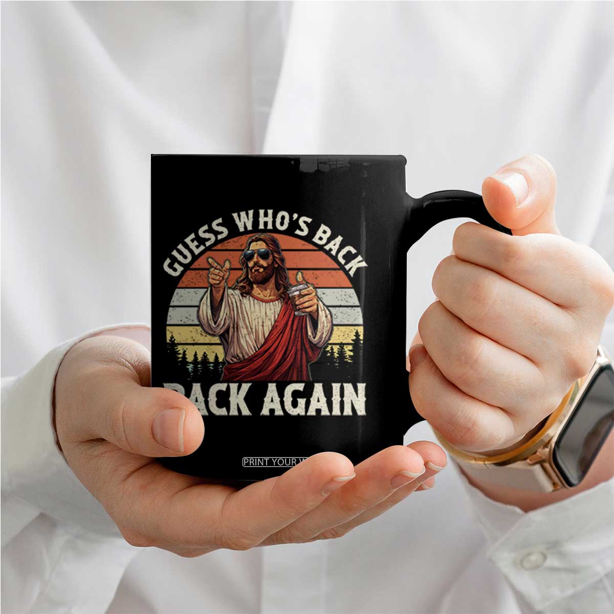 Funny Jesus Easter Coffee Mug Guess Who's Back? Back Again Easter TS14 Print Your Wear