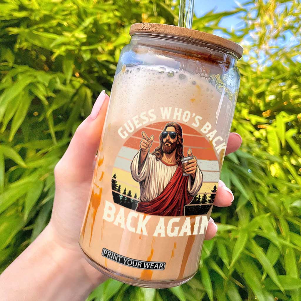 Funny Jesus Easter Glass Can Guess Who's Back? Back Again Easter TS14 Black Print Your Wear