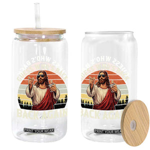 Funny Jesus Easter Glass Can Guess Who's Back? Back Again Easter TS14 Print Your Wear