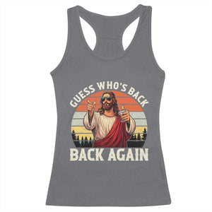 Funny Jesus Easter Racerback Tank Top Guess Who's Back? Back Again Easter TS14 Charcoal Print Your Wear