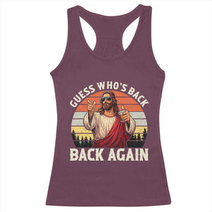 Funny Jesus Easter Racerback Tank Top Guess Who's Back? Back Again Easter TS14 Maroon Print Your Wear