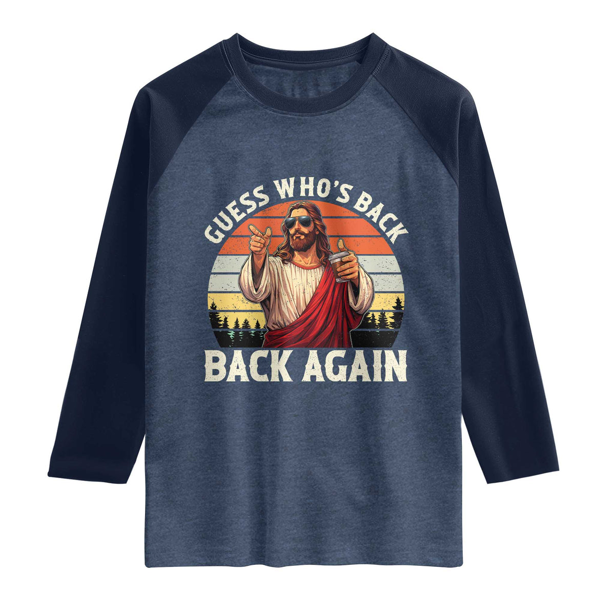 Funny Jesus Easter Raglan Shirt Guess Who's Back? Back Again Easter TS14 Heather Denim Navy Print Your Wear