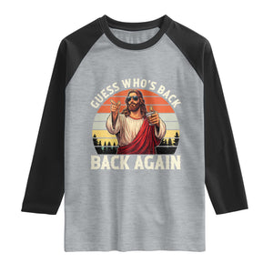 Funny Jesus Easter Raglan Shirt Guess Who's Back? Back Again Easter TS14 Heather Gray Black Print Your Wear