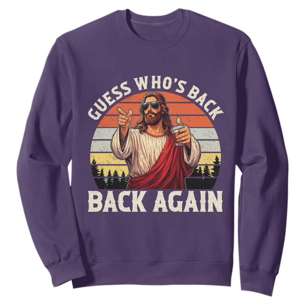 Funny Jesus Easter Sweatshirt Guess Who's Back? Back Again Easter TS14 Purple Print Your Wear
