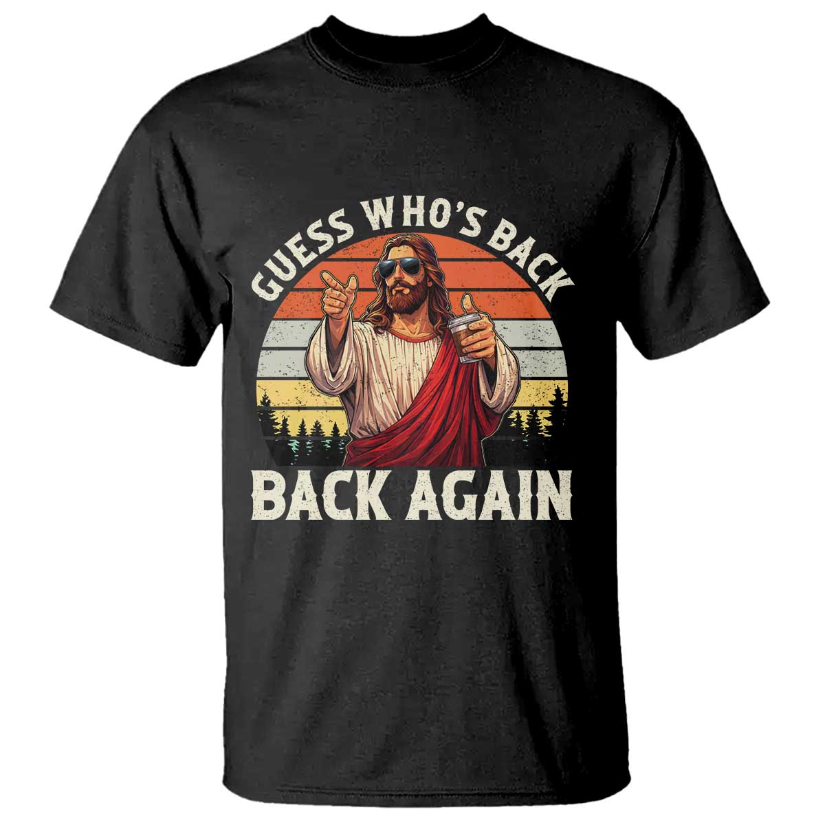 Funny Jesus Easter T Shirt Guess Who's Back? Back Again Easter TS14 Black Print Your Wear
