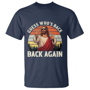 Funny Jesus Easter T Shirt Guess Who's Back? Back Again Easter TS14 Navy Print Your Wear