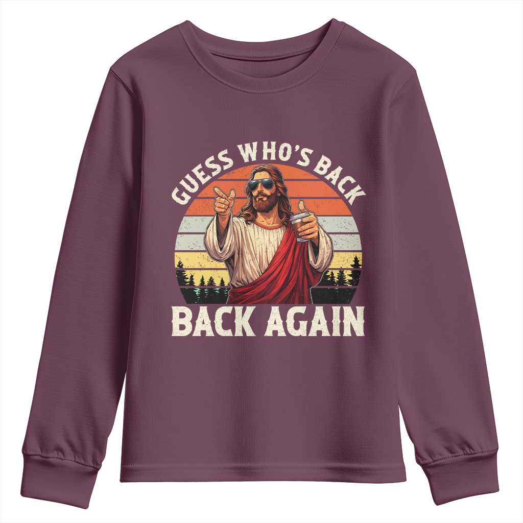 Funny Jesus Easter Youth Sweatshirt Guess Who's Back? Back Again Easter TS14 Maroon Print Your Wear