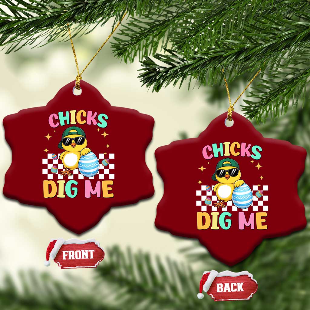 Chicks Dig Me Ceramic Ornament Funny Easter Chick TS14 Print Your Wear