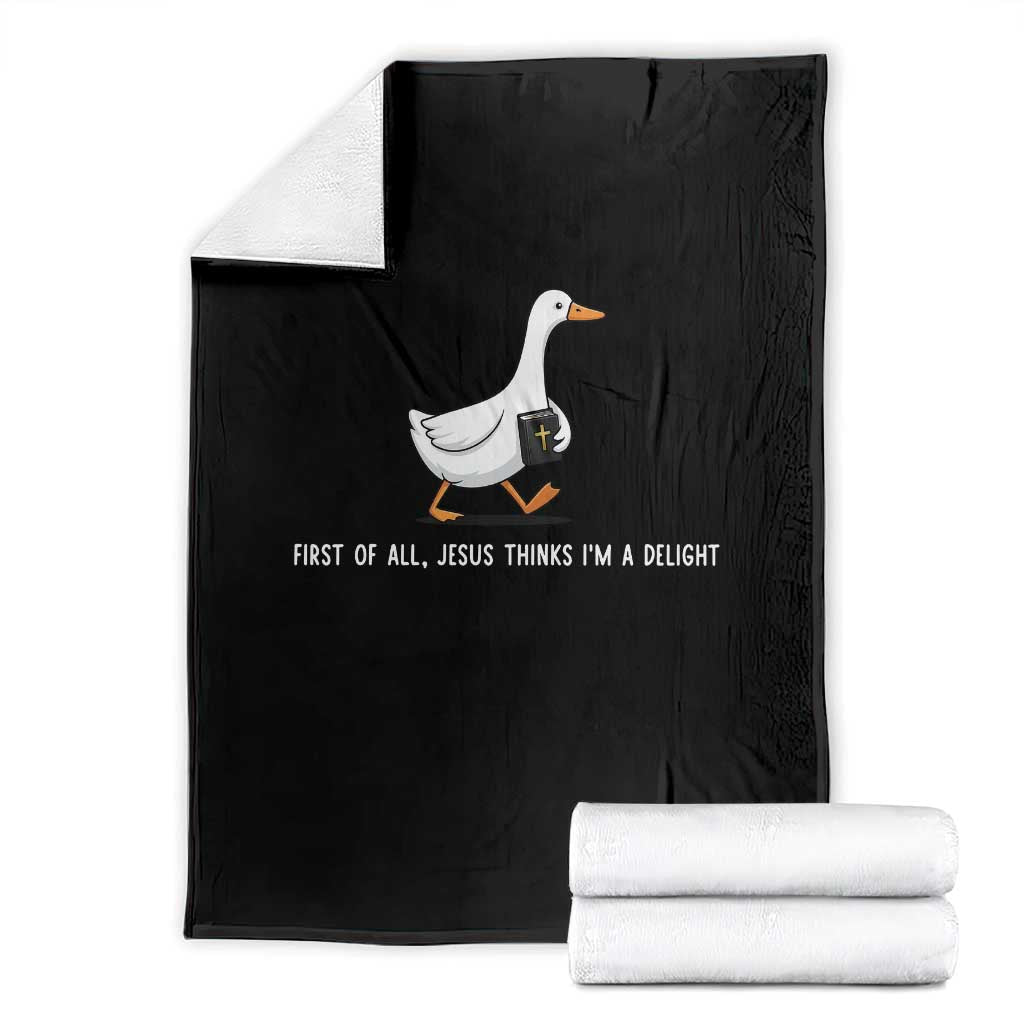 Jesus Thinks I'm A Delight Throw Blanket Funny Christian Goose Sarcastic TS14 Black Print Your Wear