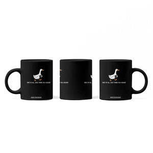 Jesus Thinks I'm A Delight Coffee Mug Funny Christian Goose Sarcastic TS14 Print Your Wear
