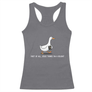 Jesus Thinks I'm A Delight Racerback Tank Top Funny Christian Goose Sarcastic TS14 Charcoal Print Your Wear