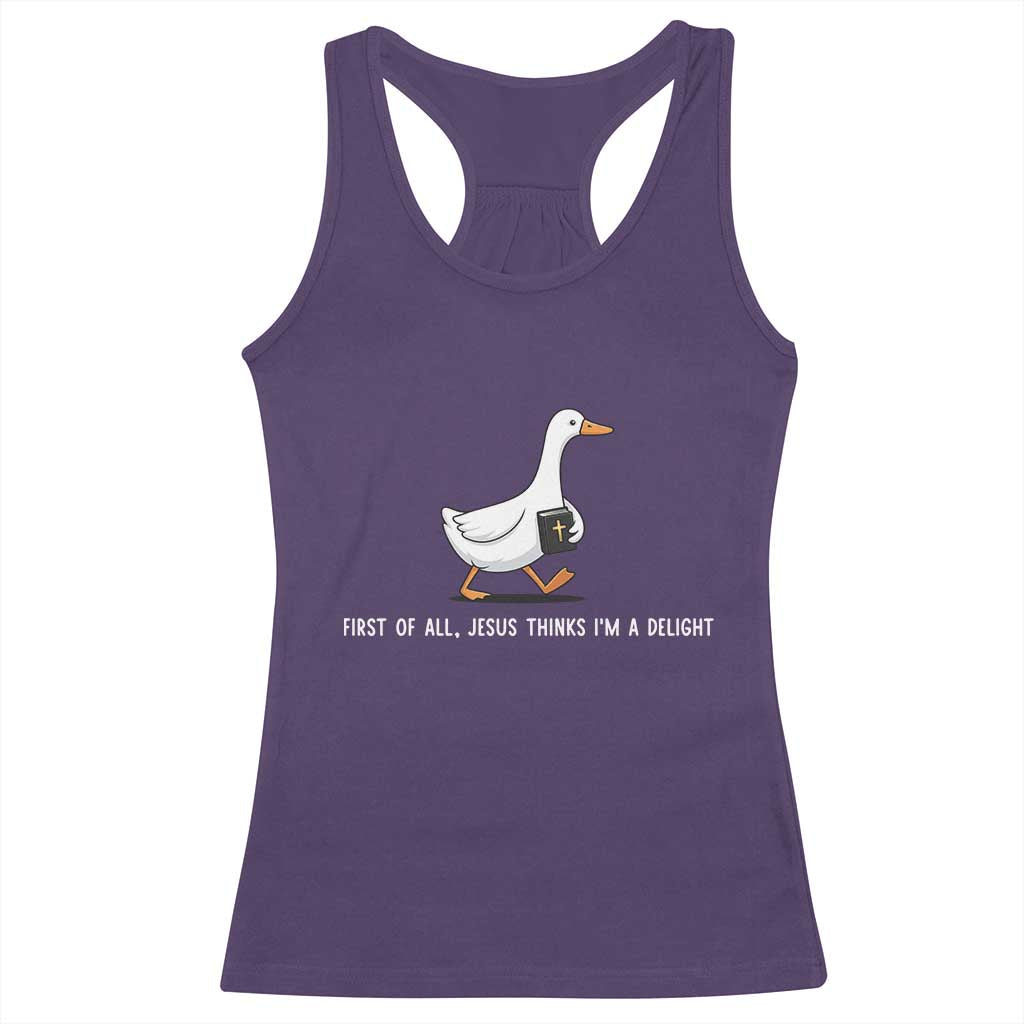 Jesus Thinks I'm A Delight Racerback Tank Top Funny Christian Goose Sarcastic TS14 Purple Print Your Wear