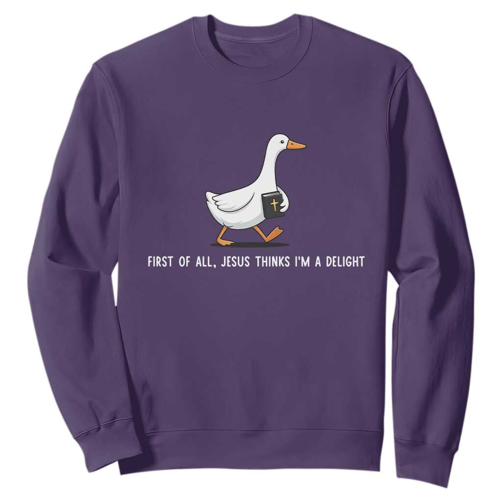 Jesus Thinks I'm A Delight Sweatshirt Funny Christian Goose Sarcastic TS14 Purple Print Your Wear