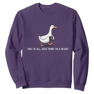 Jesus Thinks I'm A Delight Sweatshirt Funny Christian Goose Sarcastic TS14 Purple Print Your Wear