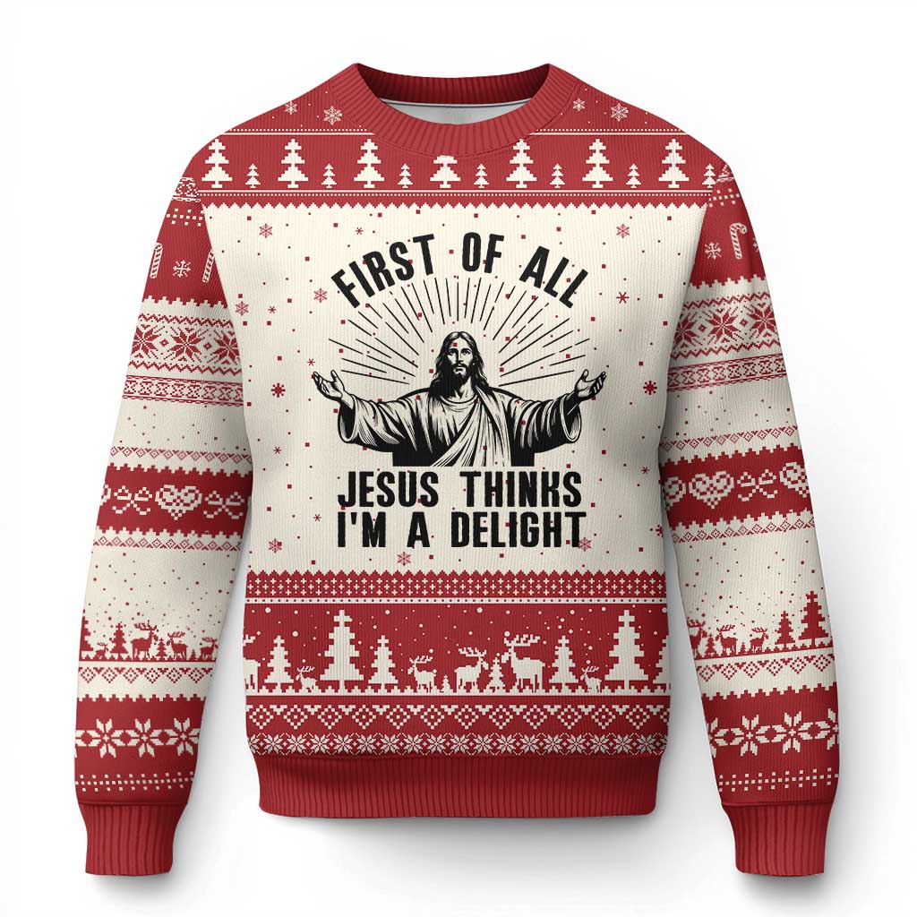 First of All Jesus Thinks I'm A Delight Ugly Christmas Sweater Funny Jesus Christian TS14 Beige Red Print Your Wear