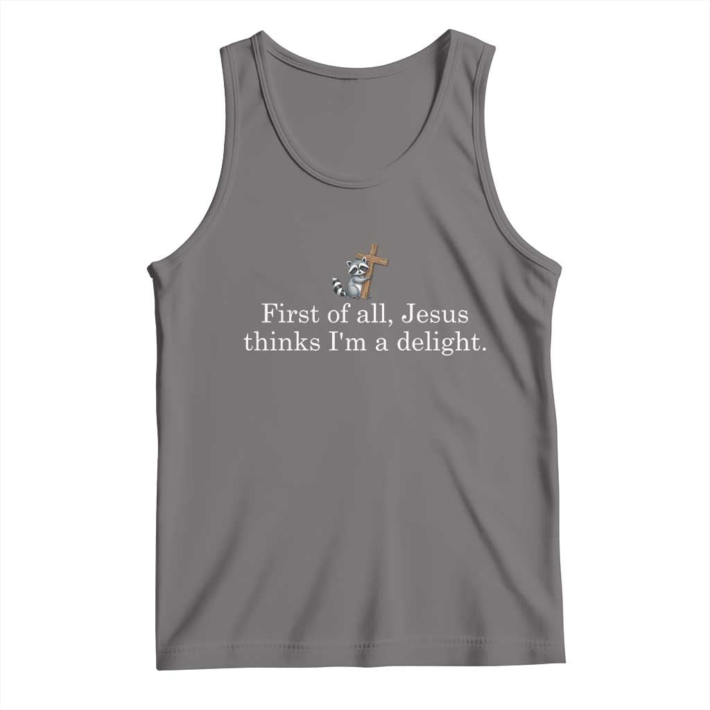 Jesus Thinks I'm A Delight Tank Top Funny Christian Raccoon Sarcastic TS14 Deep Heather Print Your Wear