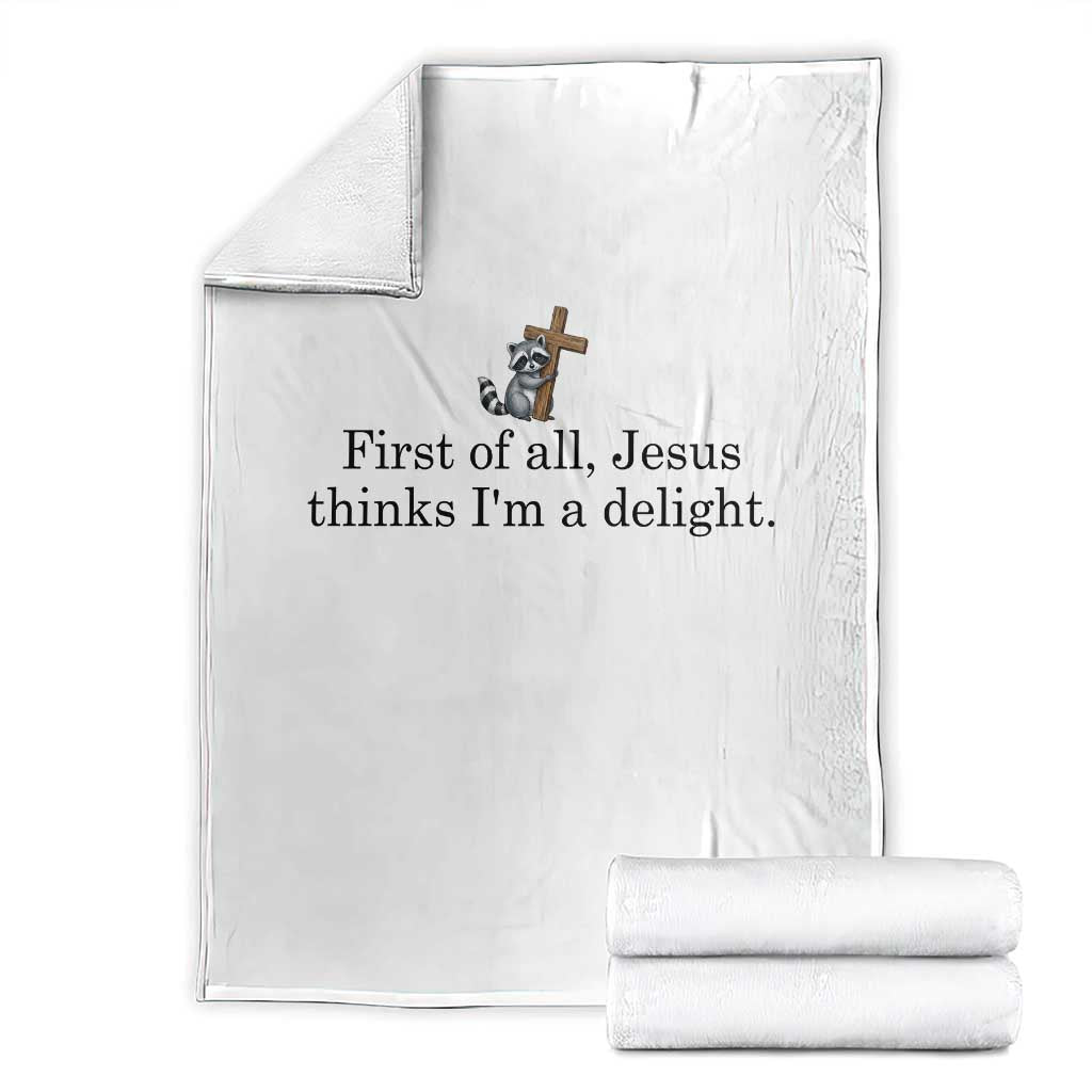 Funny Christian Raccoon Throw Blanket Sarcastic Jesus Thinks I'm A Delight TS14 White Print Your Wear