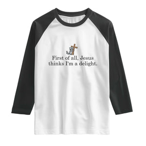 Funny Christian Raccoon Raglan Shirt Sarcastic Jesus Thinks I'm A Delight TS14 White Black Print Your Wear