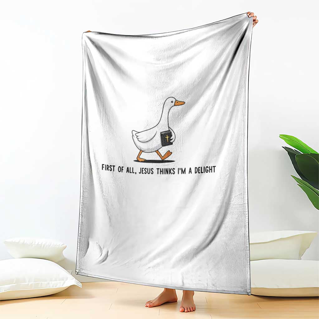 Funny Christian Goose Throw Blanket Jesus Thinks I'm A Delight TS14 Print Your Wear