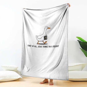 Funny Christian Goose Throw Blanket Jesus Thinks I'm A Delight TS14 Print Your Wear