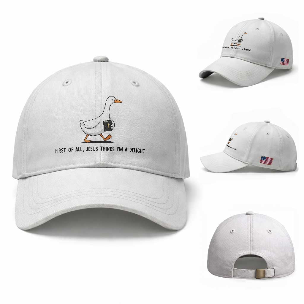 Funny Christian Goose Baseball Cap Jesus Thinks I'm A Delight TS14 Baseball Cap Universal Fit White Print Your Wear